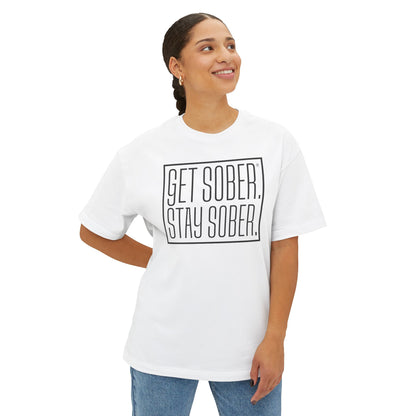 Get Sober Boxy Tee - Unisex Oversized Motivational Shirt for Recovery, Sobriety Awareness, Self-Care Gift, Casual Wear